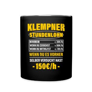 Klempner Spruch Arbeitsshirt Kollegen Geschenk - Tasse einfarbig - Schwarz - Vorne