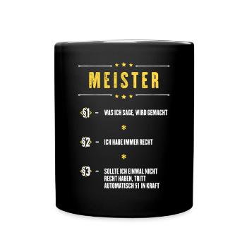 Ich Habe Immer Recht Meister Beruf Paragraphen - Tasse einfarbig - Schwarz - Vorne