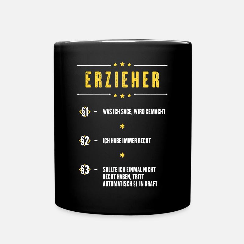 Ich Habe Immer Recht Erzieher Beruf Paragraphen - Tasse einfarbig - Schwarz