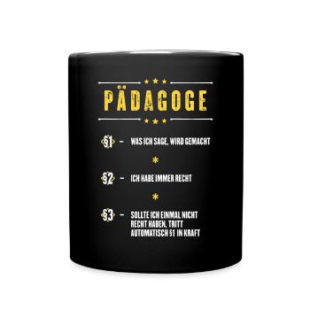 Ich Habe Immer Recht Pädagoge Beruf Paragraphen - Tasse einfarbig - Schwarz - Vorne