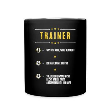 Ich Habe Immer Recht Trainer Beruf Paragraphen - Tasse einfarbig - Schwarz - Vorne
