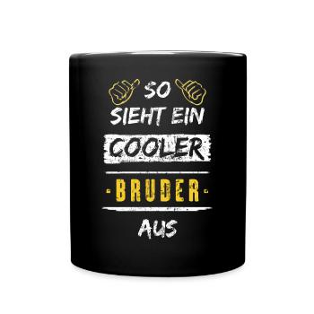 So Sieht Ein Cooler Bruder Aus Geburtstag - Tasse einfarbig - Schwarz - Vorne