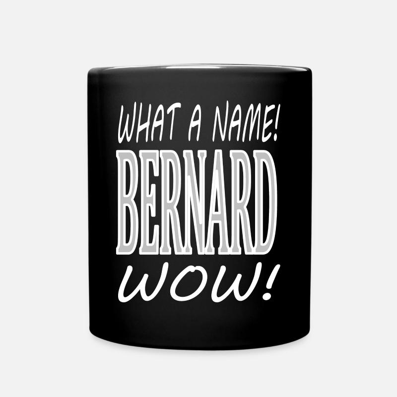 Je m’appelle Bernard Je suis Bernard Prince Gift - Mug uni - noir