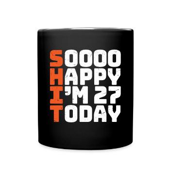 si heureux que j’ai 27 ans Drôle 27e anniversaire 27 - Mug uni - noir - Devant