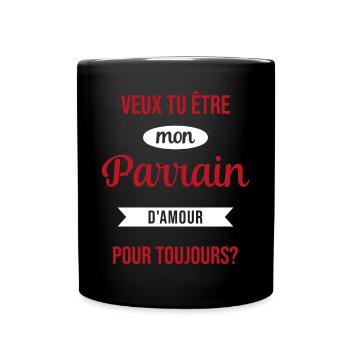 Veux Tu Être Mon Parrain d'amour pour toujours - Mug uni - noir - Devant