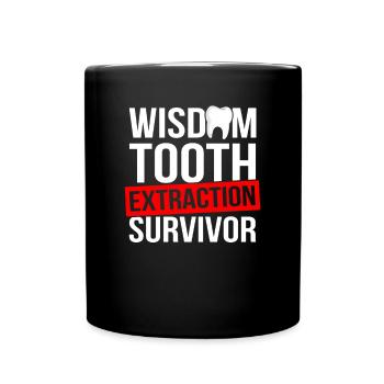 wisdom tooth extraction survivor, wisdom teeth - Tasse einfarbig - Schwarz - Vorne