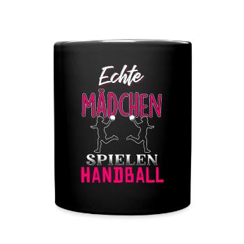 Echte Mädchen spielen Handball - Tasse einfarbig - Schwarz - Vorne