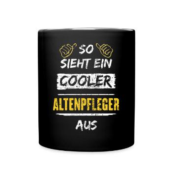 So Sieht Ein Cooler Altenpfleger Aus Arbeitsshirt - Tasse einfarbig - Schwarz - Vorne