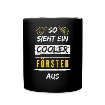 So Sieht Ein Cooler Förster Aus Arbeitsshirt - Tasse einfarbig - Schwarz - Vorne