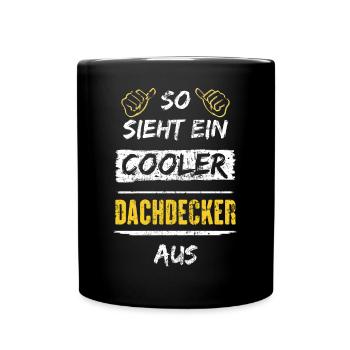 So Sieht Ein Cooler Dachdecker Aus Arbeitsshirt - Tasse einfarbig - Schwarz - Vorne