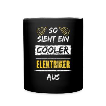So Sieht Ein Cooler Elektriker Aus Arbeitsshirt - Tasse einfarbig - Schwarz - Vorne