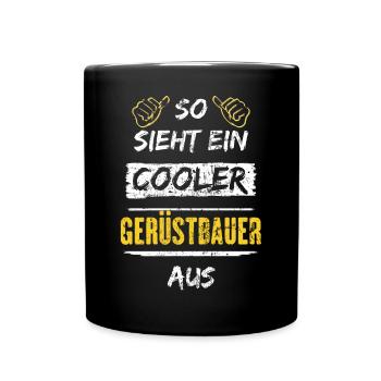 So Sieht Ein Cooler Gerüstbauer Aus Arbeitsshirt - Tasse einfarbig - Schwarz - Vorne