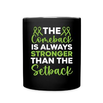 The Comeback Is Always Stronger Than The Setback - Full Colour Mug - black - Front