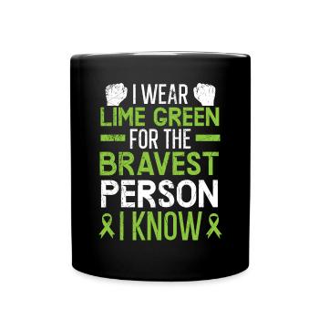 I Wear Lime Green For The Bravest Person I Know - Full Colour Mug - black - Front