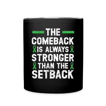 The Comeback Is Always Stronger Than The Setback - Full Colour Mug - black - Front