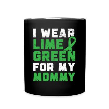 I Wear Lime Green For My Mama Non-Hodgkin Lymphoma - Full Colour Mug - black - Front
