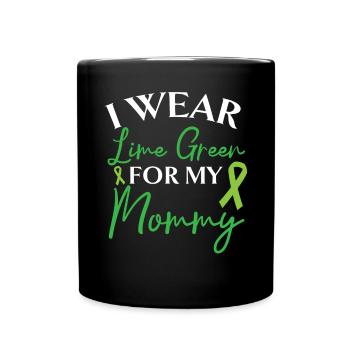 I Wear Lime Green For My Mama Non-Hodgkin Lymphoma - Full Colour Mug - black - Front