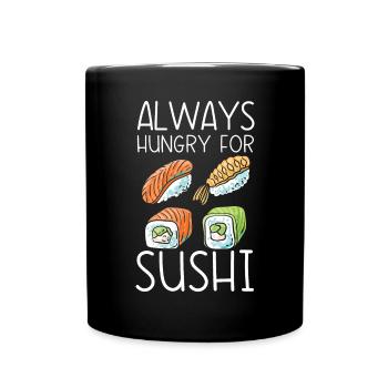 Toujours Hungy pour les amateurs de sushi Sushi japonais - Mug uni - noir - Devant