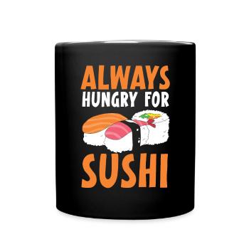 Toujours Hungy pour les amateurs de sushi Sushi japonais - Mug uni - noir - Devant