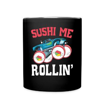 Sushi Me Rollin 'Food Lover Feinschmecker Japanisches Sushi - Tasse einfarbig - Schwarz - Vorne