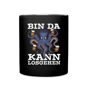 Bin da Kann losgehen Oktopus Achtarmig - Tasse einfarbig - Schwarz - Vorne