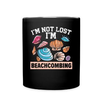I'm Not Lost I'm Beachcombing Sea Glass Seashell - Full Colour Mug - black - Front