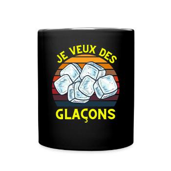 Je veux des glaçons - Mug uni - noir - Devant