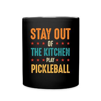 Stay Out Of The Kitchen Play Pickleball - Full Colour Mug - black - Front