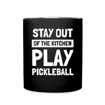 Stay Out Of The Kitchen Play Pickleball - Full Colour Mug - black - Front