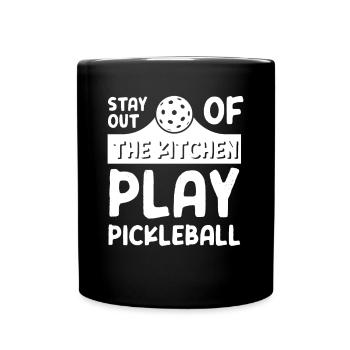 Stay Out Of The Kitchen Play Pickleball - Tasse einfarbig - Schwarz - Vorne