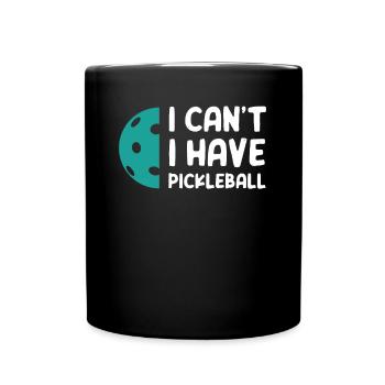Je ne peux pas avoir pickleball - Mug uni - noir - Devant