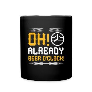 Oh, already beer o'clock! - Full Colour Mug - black - Front