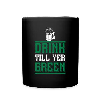 Drink Till Yer Green - Full Colour Mug - black - Front