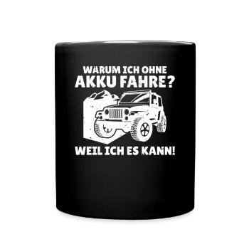 Warum ich ohne Akku fahre Anti E-Auto - Tasse einfarbig - Schwarz - Vorne