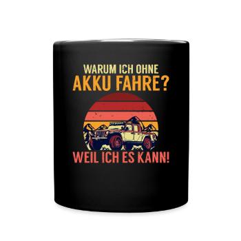 Warum ich ohne Akku fahre Anti E-Auto - Tasse einfarbig - Schwarz - Vorne