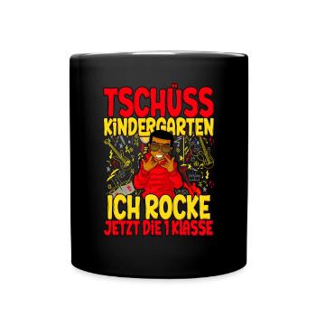 Tschüss Kindergarten ich rocke 1. Klasse Schulkind - Tasse einfarbig - Schwarz - Vorne