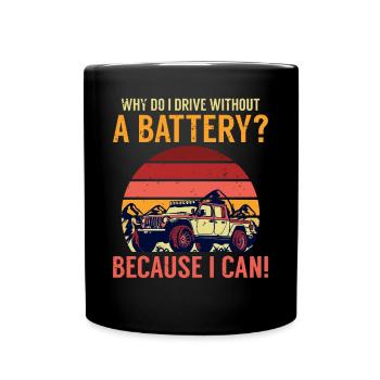 Why do I drive without a battery Anti e-Car - Tasse einfarbig - Schwarz - Vorne