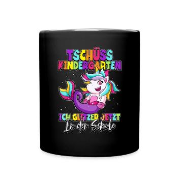 Tschüss Kindergarten Einhorn 1. Klasse Schulkind - Tasse einfarbig - Schwarz - Vorne