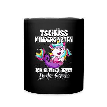 Tschüss Kindergarten Einhorn 1. Klasse Schulkind - Tasse einfarbig - Schwarz - Vorne