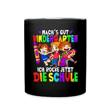 Machs gut Kindergarten Ich rocke jetzt die schule - Tasse einfarbig - Schwarz - Vorne