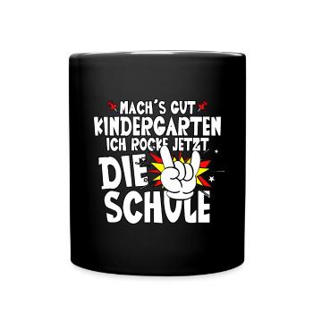 Machs gut Kindergarten Ich rocke jetzt die schule - Tasse einfarbig - Schwarz - Vorne