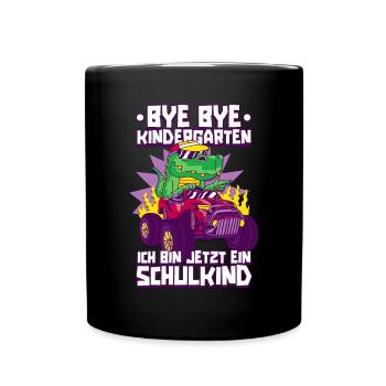 Bye bye Kindergarten ich bin jetzt ein Schulkind - Tasse einfarbig - Schwarz - Vorne