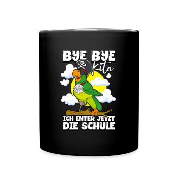 Bye Bye Kita 1. Klasse Schulkind - Tasse einfarbig - Schwarz - Vorne