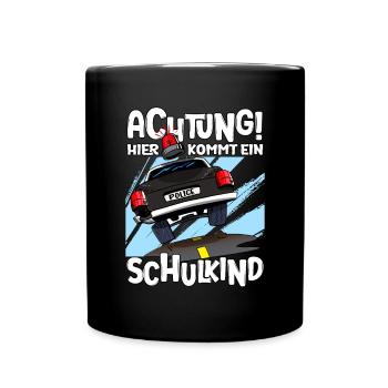Achtung hier kommt ein Schulkind 1. Klasse - Tasse einfarbig - Schwarz - Vorne