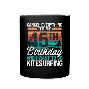 45 Birthday Kiteboarding Kitesurfer 45 Year Old - Tasse einfarbig - Schwarz - Vorne