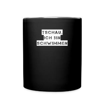 Schwimmen - Tschau ich bin schwimmen - Tasse einfarbig - Schwarz - Vorne