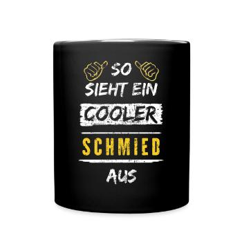 So Sieht Ein Cooler Schmied Aus Arbeitsshirt - Tasse einfarbig - Schwarz - Vorne