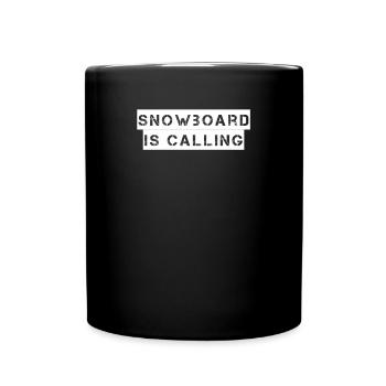 Snowboard - Snowboard is calling - Full Colour Mug - black - Front