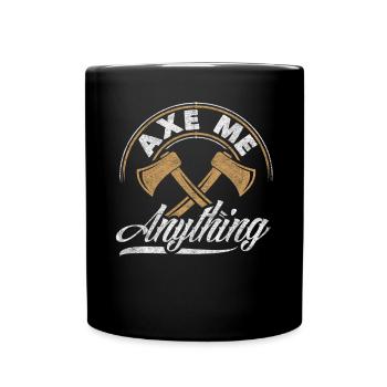 Axe Hatchet Throwing Hatchet Ax Thrower Axe Me - Tasse einfarbig - Schwarz - Vorne