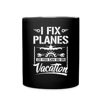 I fix planes - Full Colour Mug - black - Front